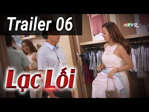 Lạc Lối Tập 06 Trailer HTV Phim Tình Cảm Việt Nam Hay Nhất 2018